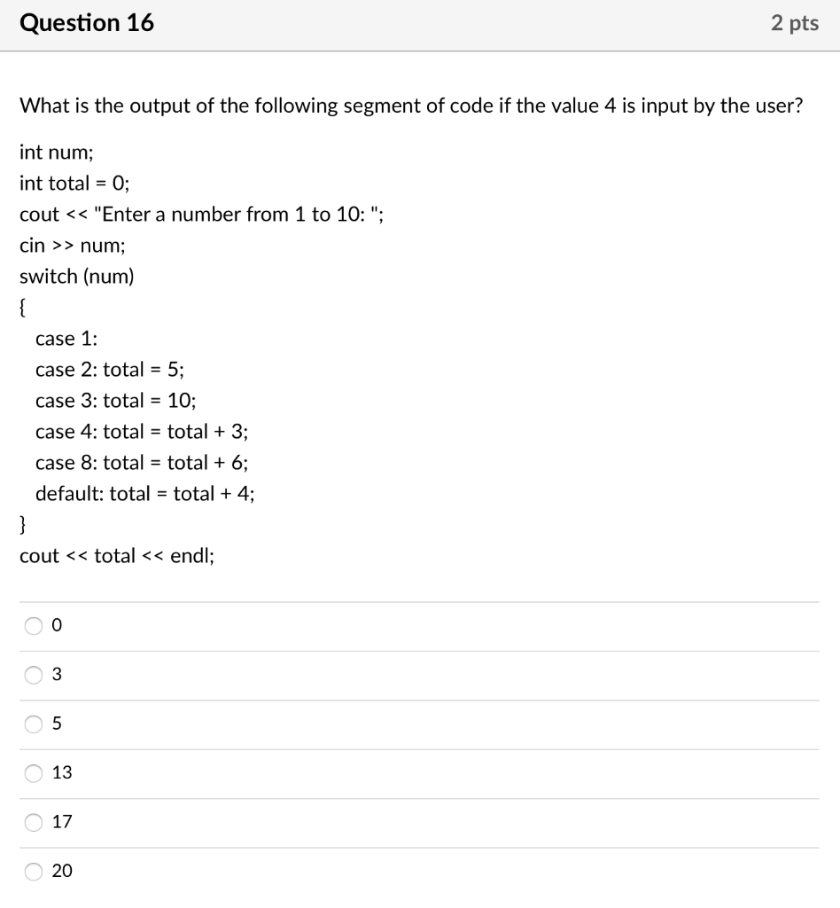 Solved Question 16 2 pts What is the output of the following | Chegg.com