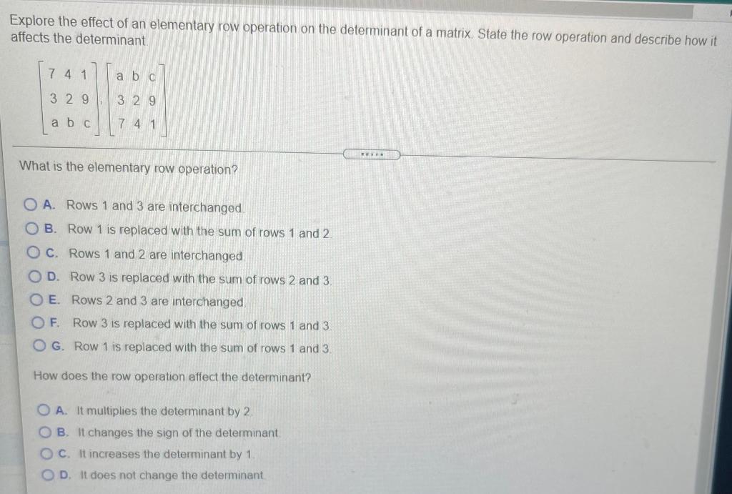 Solved Explore the effect of an elementary row operation on | Chegg.com