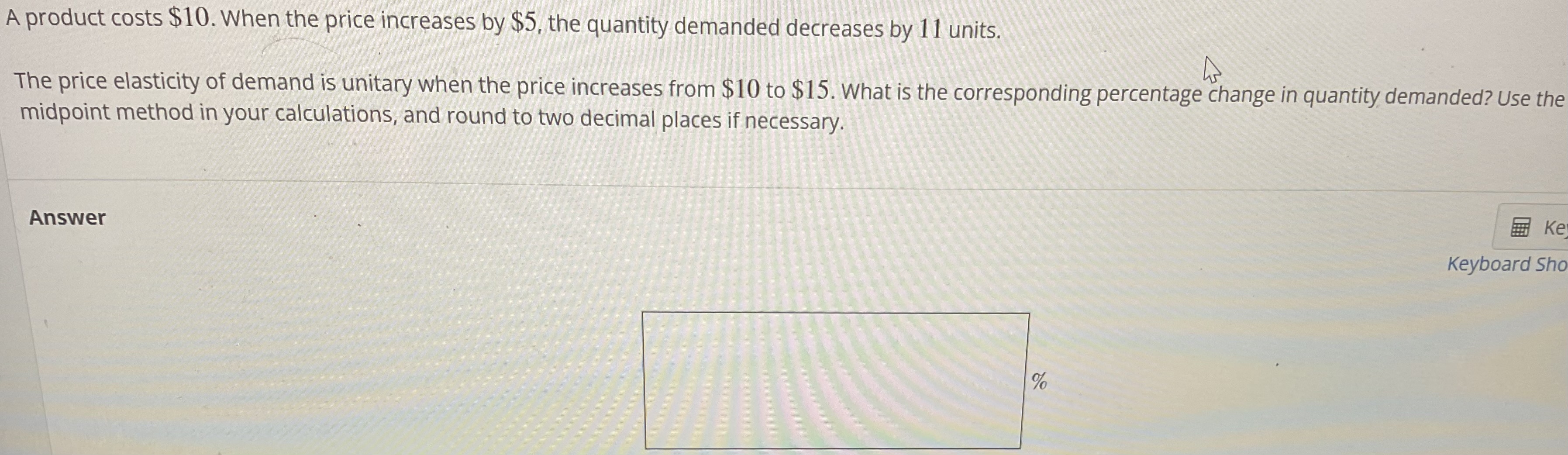 Solved A product costs $10. When the price increases by $5, | Chegg.com