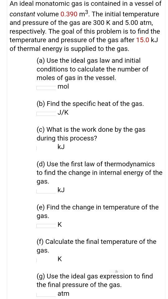 Solved An ideal monatomic gas is contained in a vessel of | Chegg.com