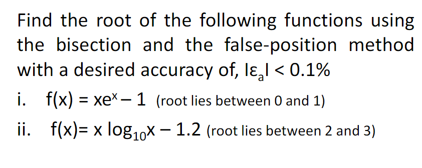 Solved Find the root of the following functions using the | Chegg.com