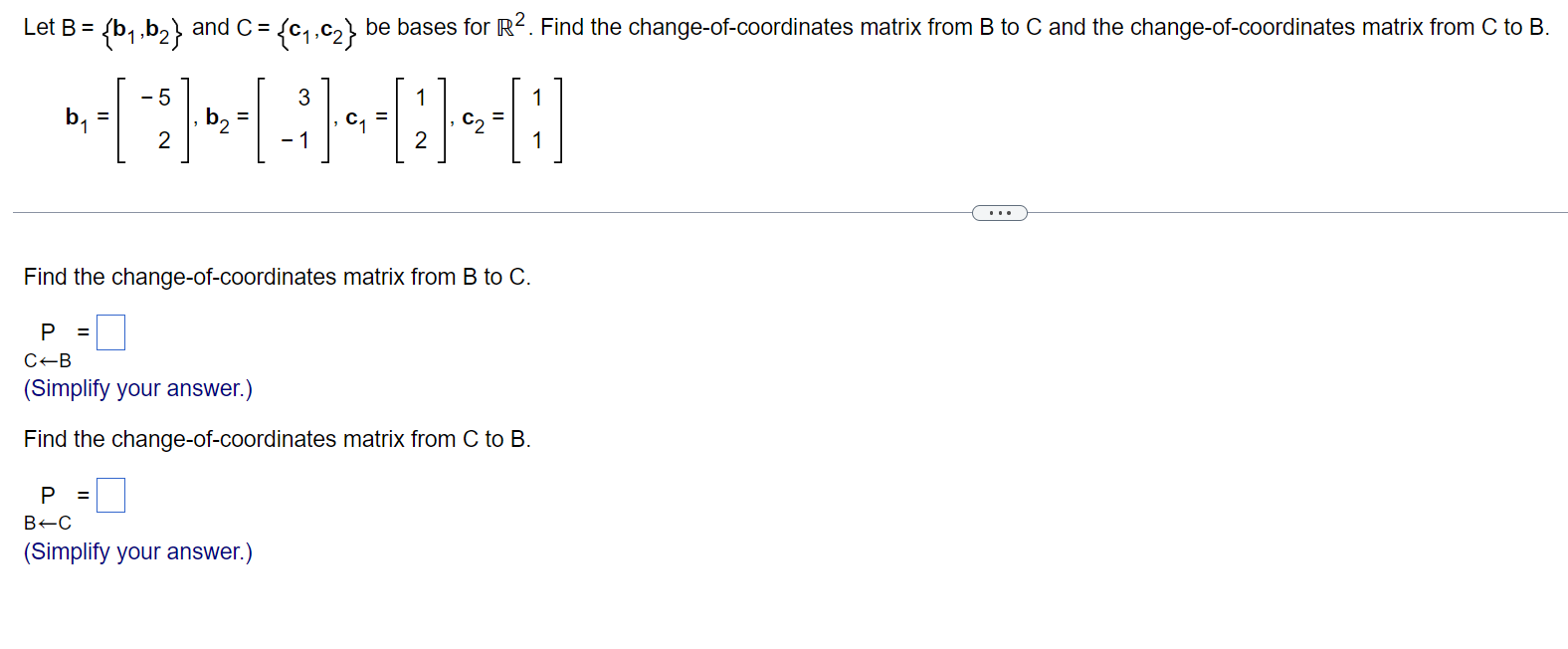 Solved Let B={b1,b2} and C={c1,c2} be bases for R2. Find | Chegg.com