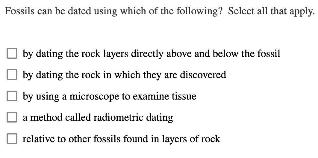 Solved Fossils can be dated using which of the following?