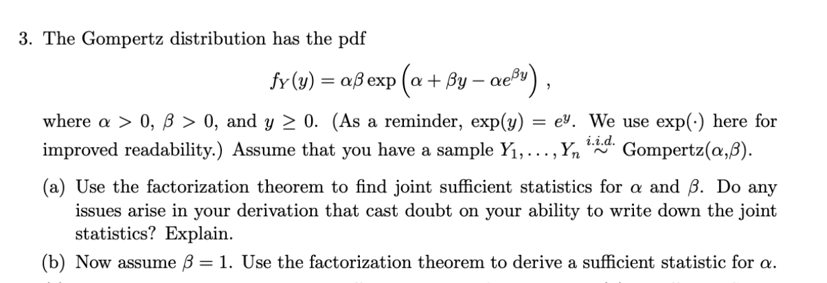 Solved = 3. The Gompertz distribution has the pdf fy(y) = aß | Chegg.com