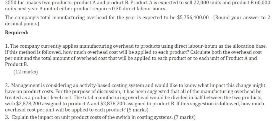 Solved 2550 Inc, makes two products: product A and product | Chegg.com