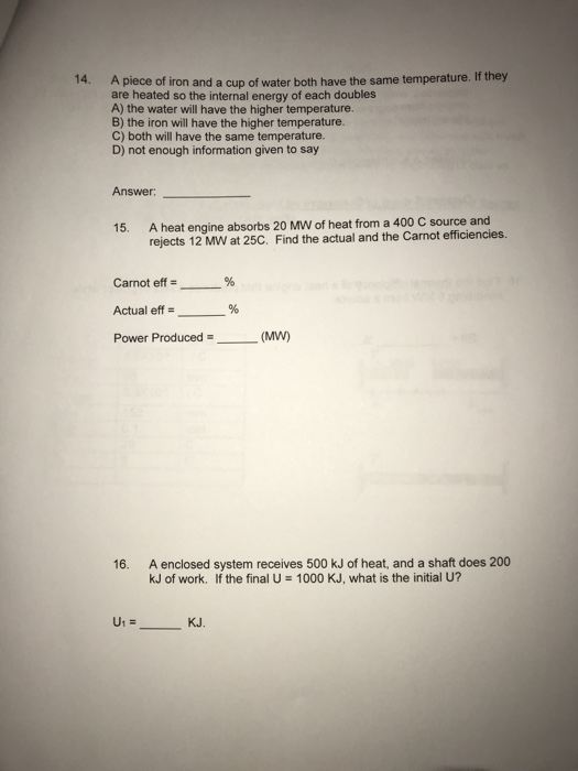 Solved 11. One hundred joules of heat is added to a system