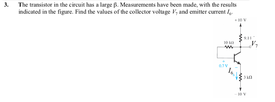 Solved 3. The transistor in the circuit has a large B. | Chegg.com