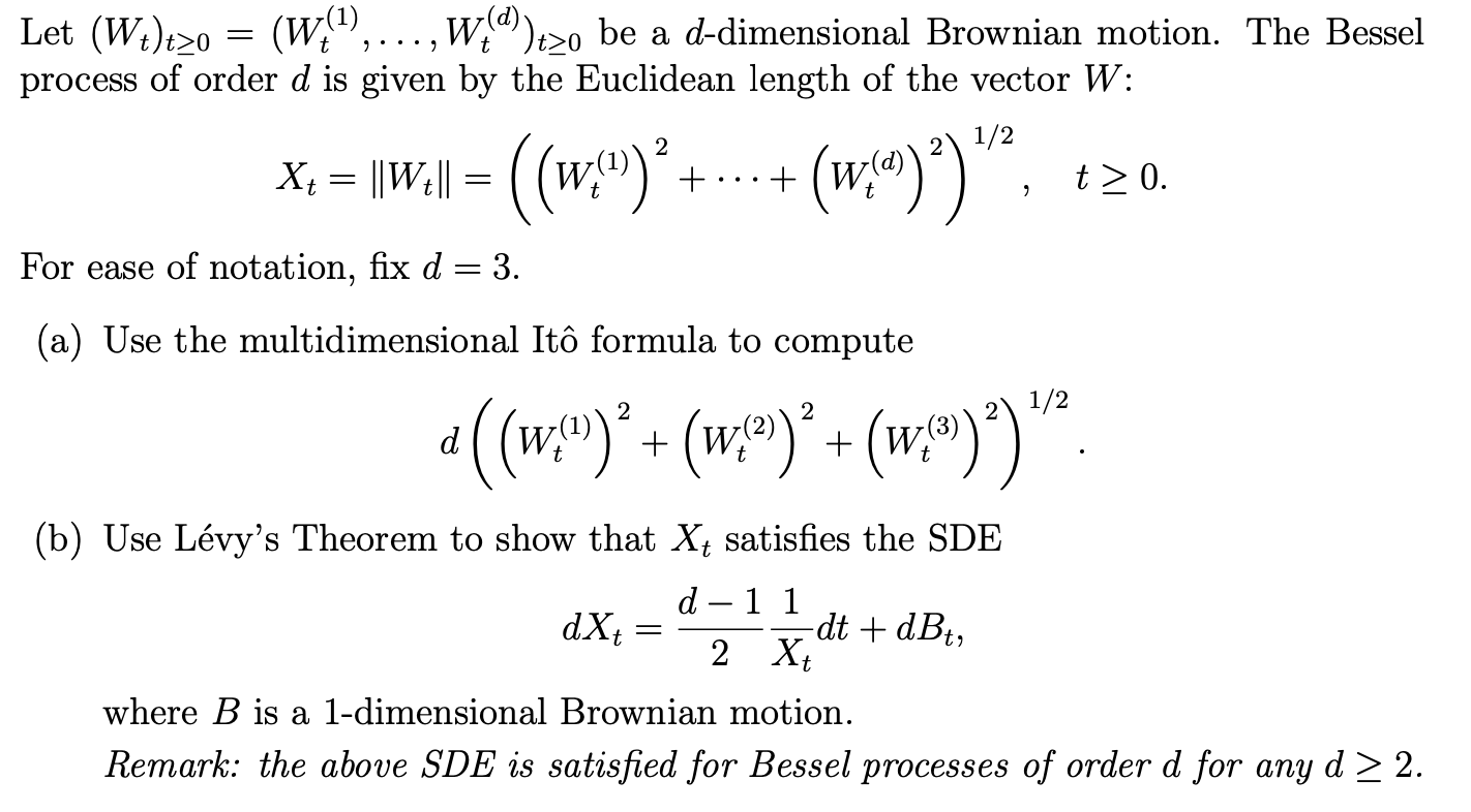 Solved Let (wt)t≥0=(wt(1),…,wt(d))t≥0 Be A D-dimensional 