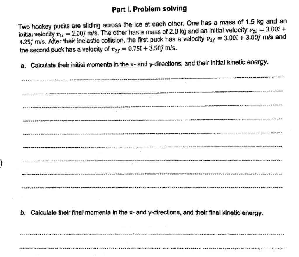 Solved Two hockey pucks are sliding across the ice at each