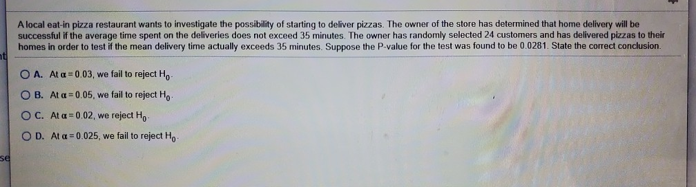 Solved A local eat-in pizza restaurant wants to investigate | Chegg.com