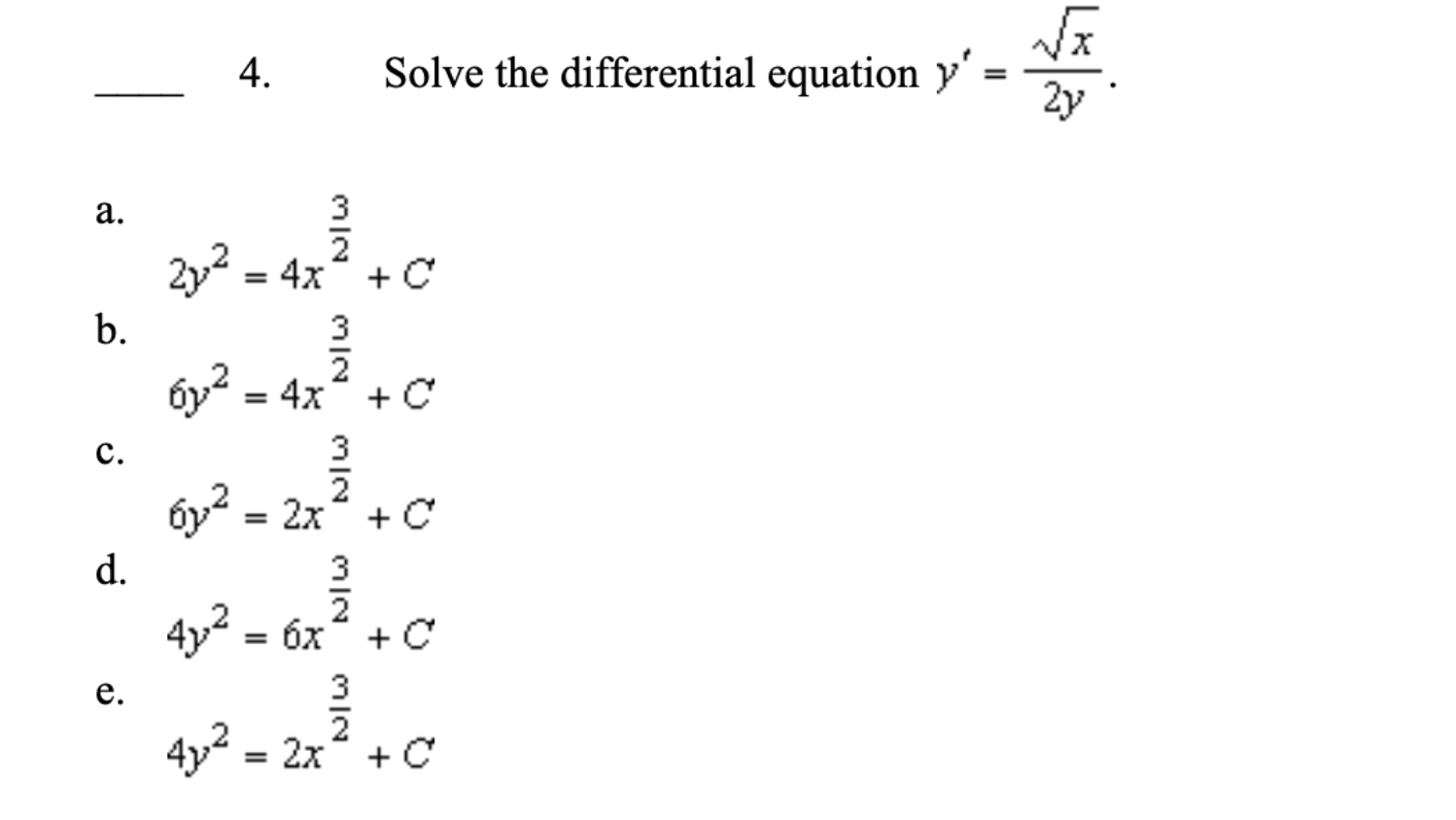 Solved 4. Solve the differential equation y′=2yx. a.