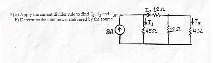 Solved Iz 1232 2) a) Apply the current divider rule to find | Chegg.com