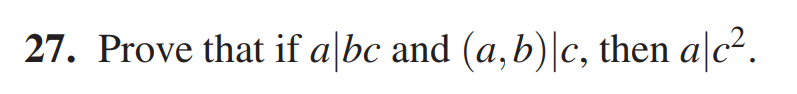 Solved Prove That If A|bc And (a, B)|c, Then A|c2, Where (a, | Chegg.com