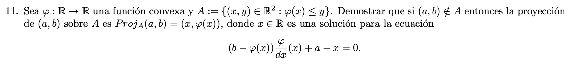 1. Sea \( \varphi: \mathbb{R} \rightarrow \mathbb{R} \) una función convexa y \( A:=\left\{(x, y) \in \mathbb{R}^{2}: \varphi