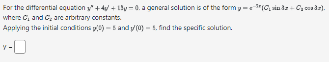 Solved For The Differential Equation Y′′ 4y′ 13y 0 A