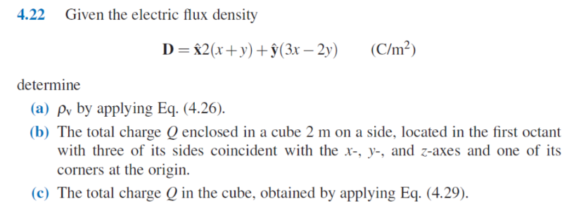 Solved 4.22 Given the electric flux density | Chegg.com