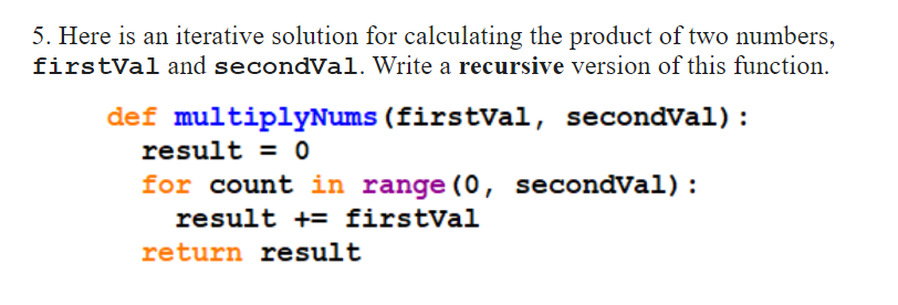 Solved 5. Here is an iterative solution for calculating the | Chegg.com
