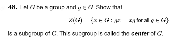 Solved 48. Let G be a group and g∈G. Show that | Chegg.com