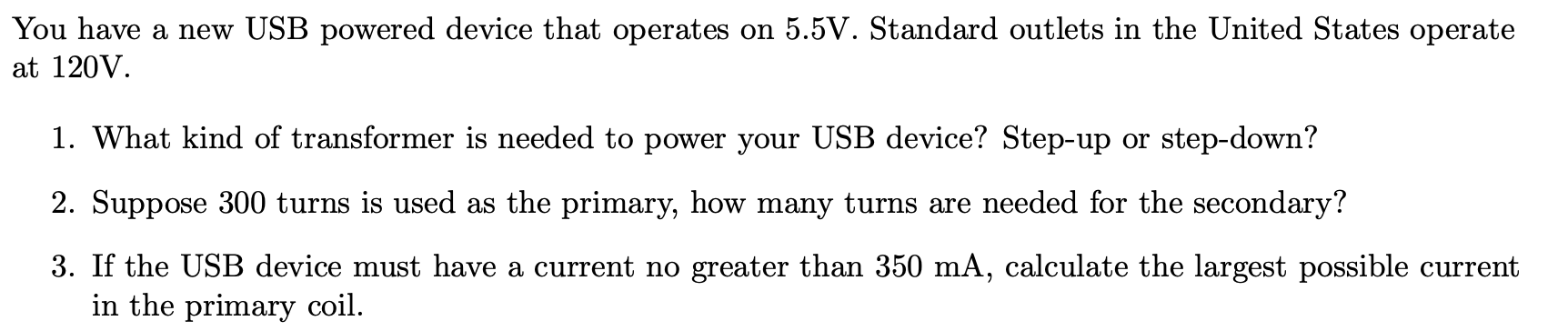 Solved You Have A New USB Powered Device That Operates On | Chegg.com