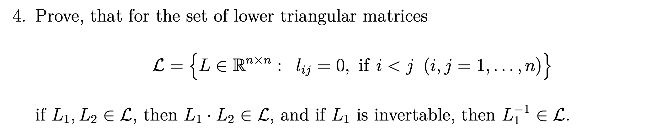 Solved 4. Prove, that for the set of lower triangular | Chegg.com