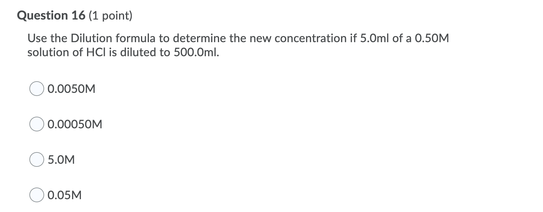 Solved Question 16 (1 point) Use the Dilution formula to