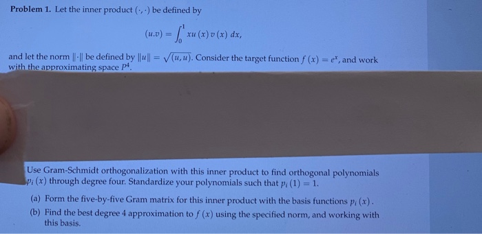 Solved Problem 1. Let the inner product (,) be defined by | Chegg.com