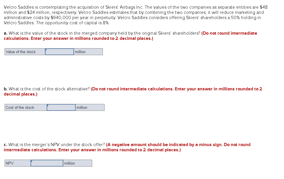 Solved Velcro Saddles is contemplating the acquisition of