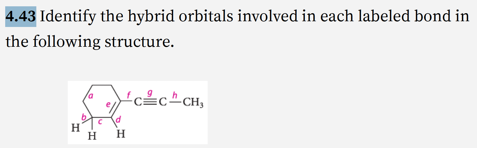 Solved 4.43 Identify the hybrid orbitals involved in each | Chegg.com