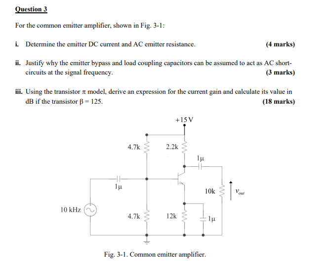 Solved Question 3 For the common emitter amplifier, shown in | Chegg.com