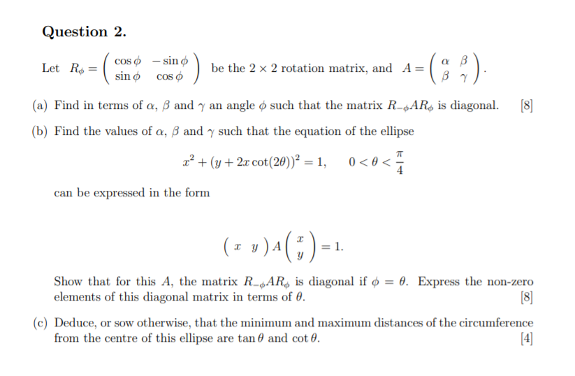 Solved Question 2 Letr Cos Sino Sin O Cos O Be The 2 X Chegg Com