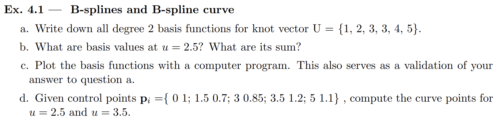 Solved Ex. 4.1 - B-splines and B-spline curve a. Write down | Chegg.com