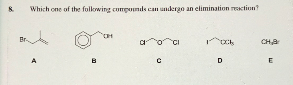 Solved 8. Which one of the following compounds can undergo | Chegg.com