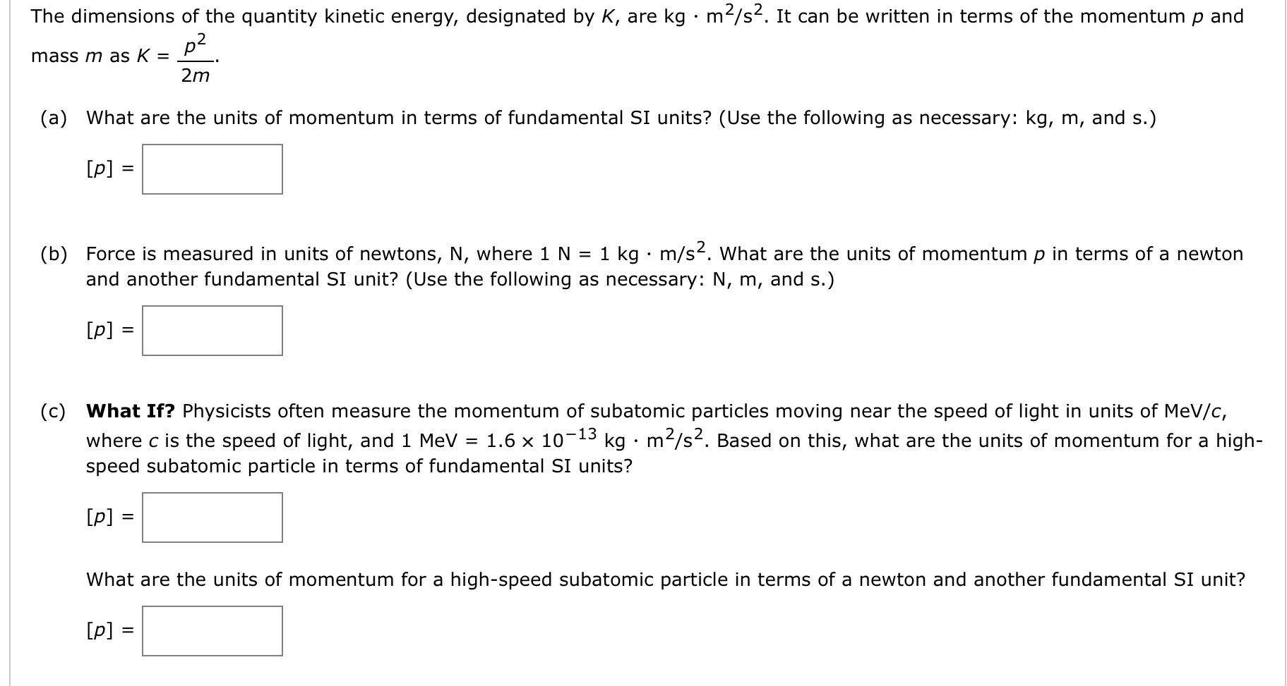 Solved The dimensions of the quantity kinetic energy, | Chegg.com