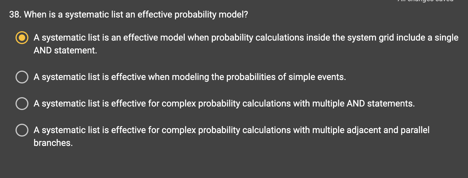 38. When is a systematic list an effective probability model?
A systematic list is an effective model when probability calcul