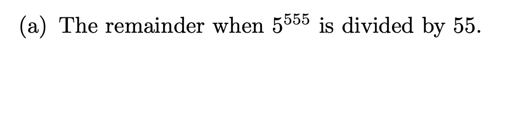 solved-a-the-remainder-when-5555-is-divided-by-55-chegg