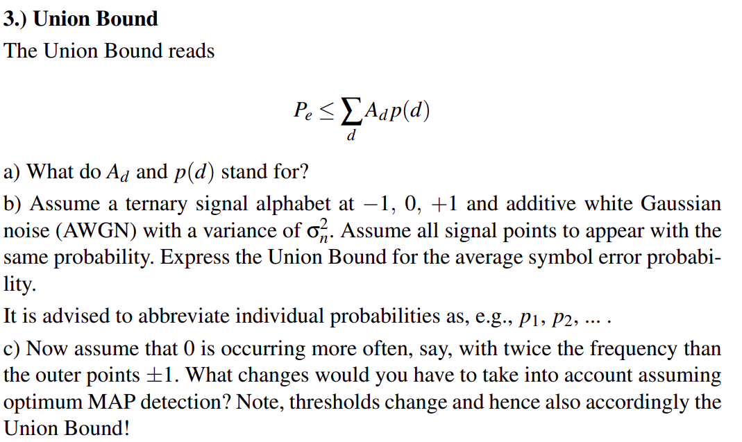 Solved 3.) Union Bound The Union Bound reads Pe≤∑dAdp(d) a)