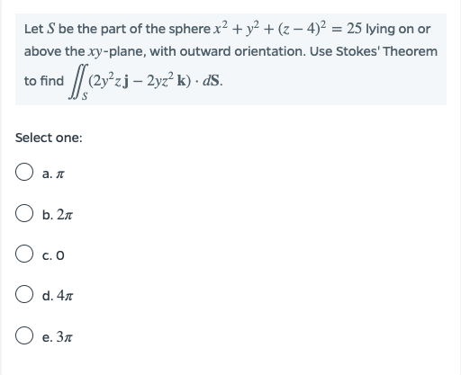 Solved Let S Be The Part Of The Sphere X2 Y2 Z 4 2 Chegg Com