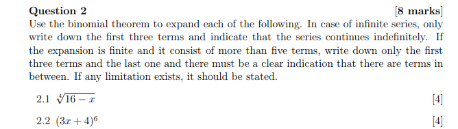 Solved Question 2 [8 marks] Use the binomial theorem to | Chegg.com