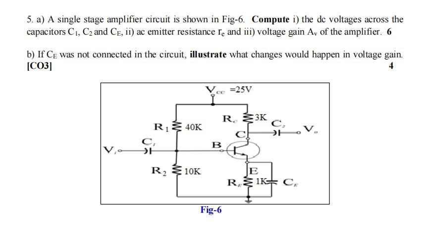 Solved 5. a) A single stage amplifier circuit is shown in | Chegg.com