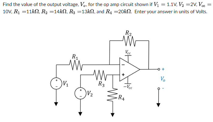 Find the value of the output voltage, \( V_{o} \), for the op amp circuit shown if \( V_{1}=1.1 \mathrm{~V}, V_{2}=2 \mathrm{