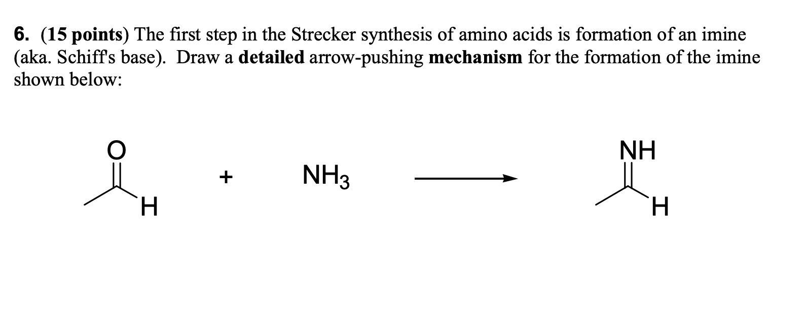 Solved 6. (15 points) The first step in the Strecker | Chegg.com