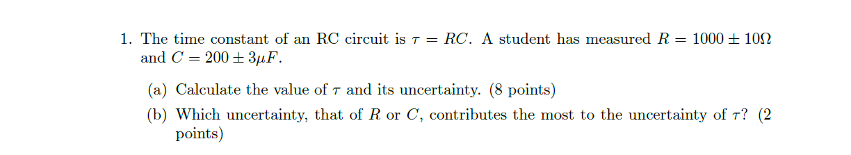 Solved 1. The time constant of an RC circuit is τ=RC. A | Chegg.com