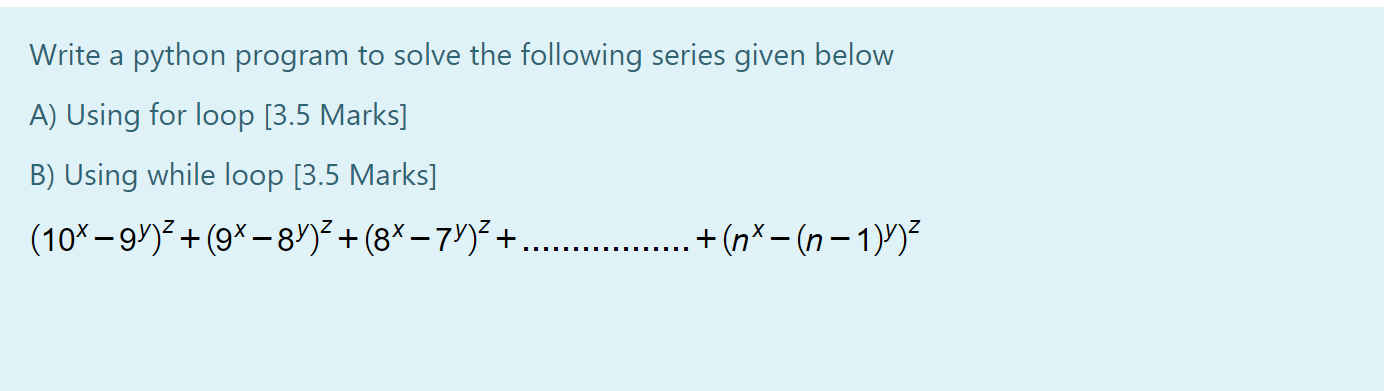 Solved Write a python program to solve the following series | Chegg.com
