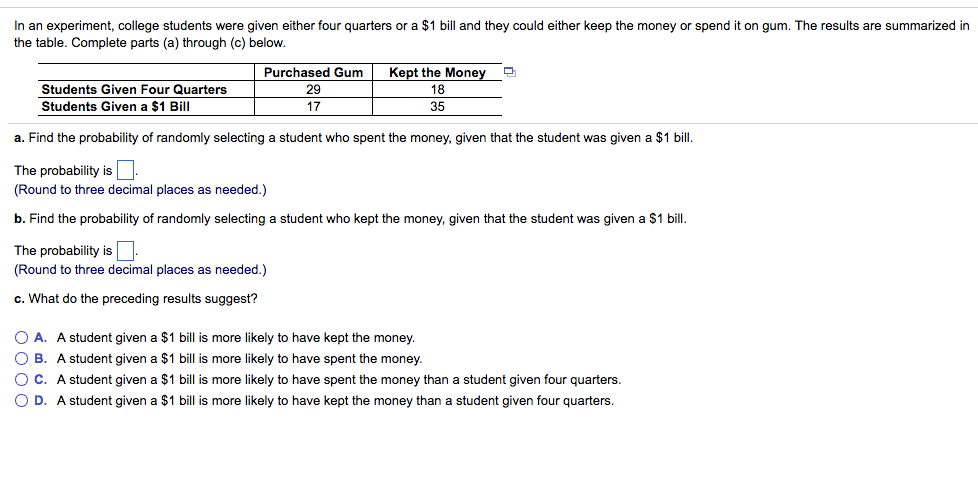 Solved In an experiment, college students were given either | Chegg.com