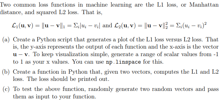 Solved Two common loss functions in machine learning are the | Chegg.com