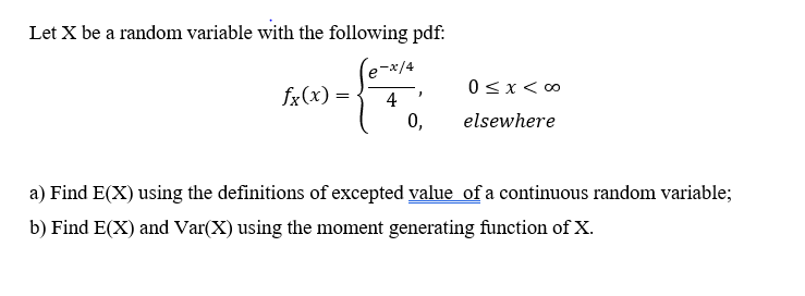 Solved Let X be a random variable with the following pdf: | Chegg.com