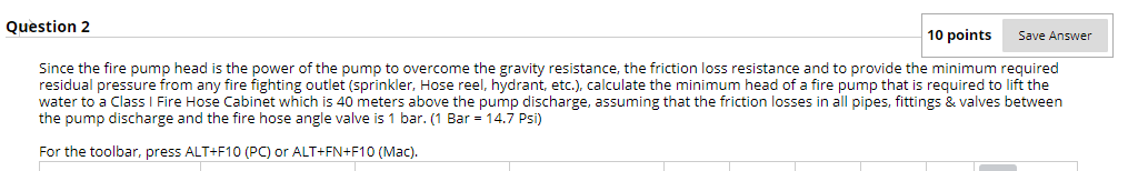 Solved Question 2 10 points Save Answer Since the fire pump | Chegg.com