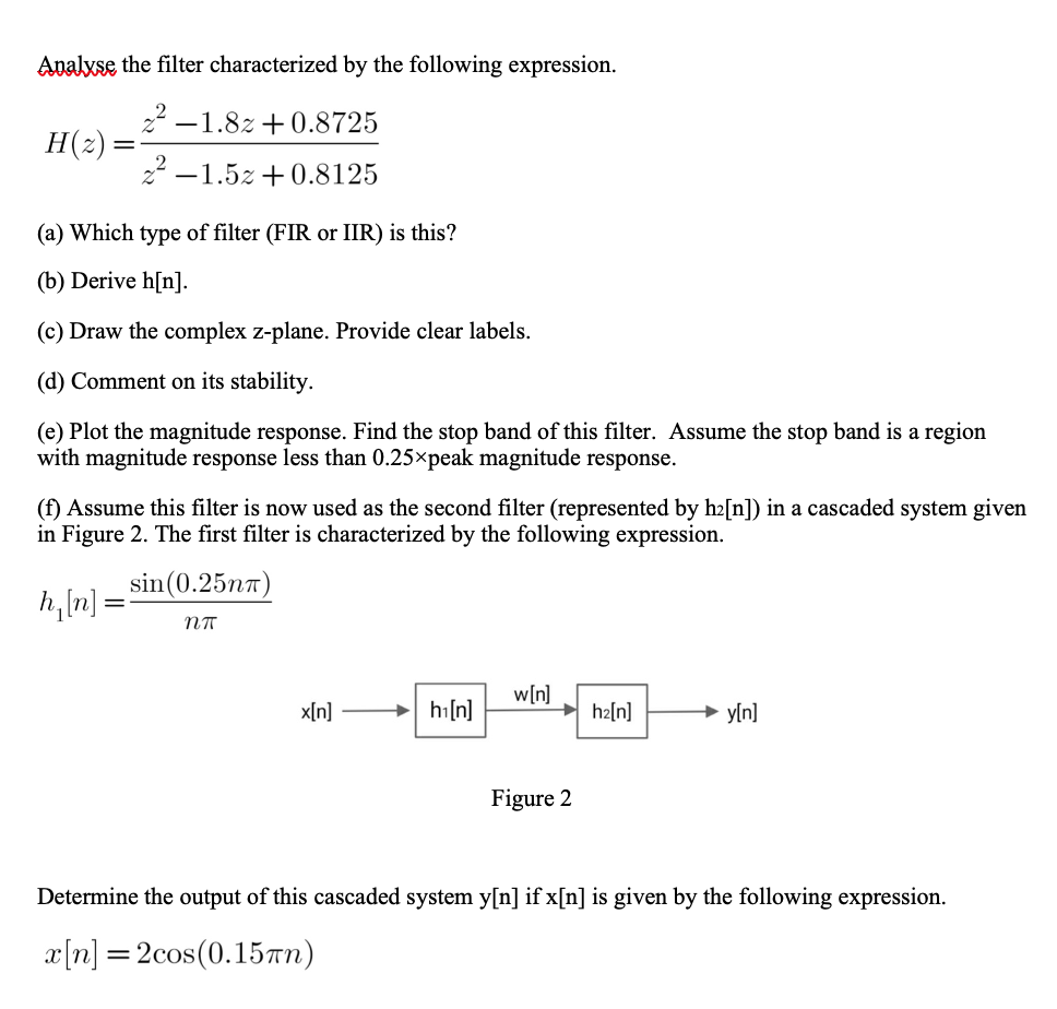 Solved Analyse the filter characterized by the following | Chegg.com