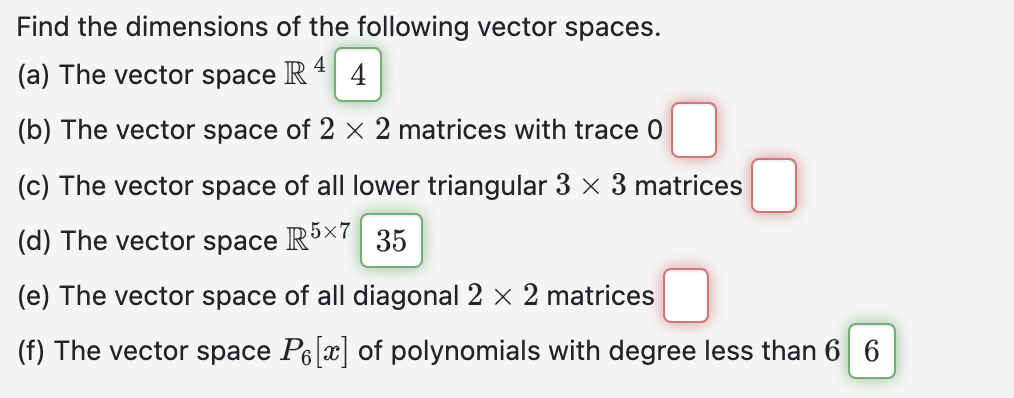 Solved Find The Dimensions Of The Following Vector Spaces. | Chegg.com