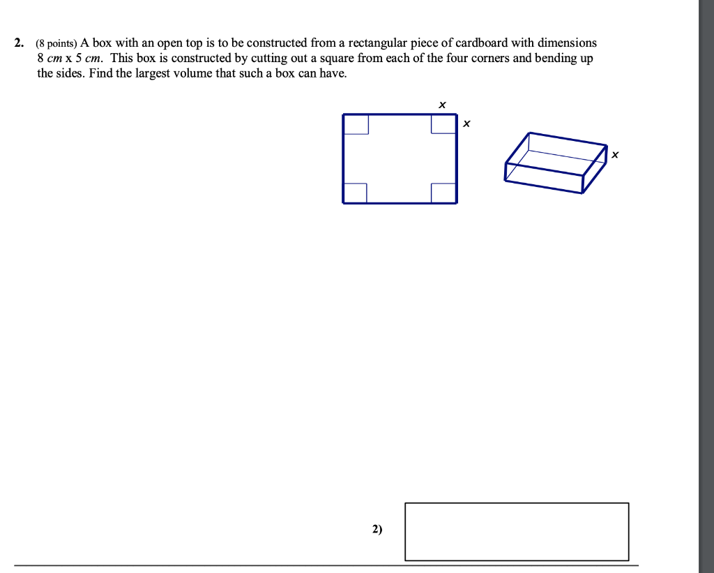 Solved 2. (8 points) A box with an open top is to be